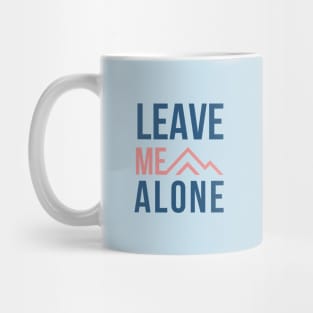 Leave Me Alone Mug